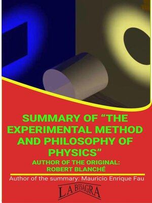 cover image of Summary of "The Experimental Method and Philosophy of Physics" by Robert Blanché